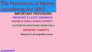 PMLA 2002 | Complete Prevention of Money Laundering Act for UPSC CBI APP/PP