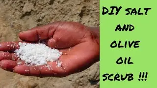 SALT AND OLIVE OIL EXFOLIATING SCRUB ! SMOOTH SOFT SKIN