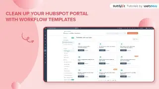 How to clean up your HubSpot portal with Workflow Templates