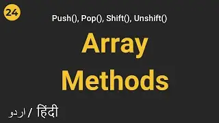 Javascript Array Methods | Push Pop Shift Unshift