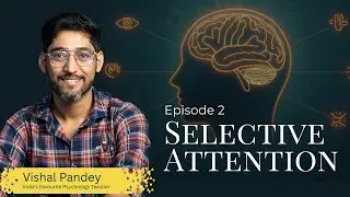 02 - Class 11th Psychology Chapter 4 - Sensory, Attentional & Perceptual Processes | NCERT / CBSE