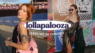 ARRUME-SE COMIGO PRO LOLLAPALOOZA! 2023