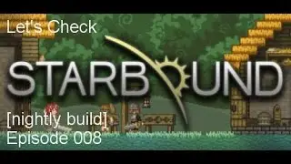 Starbound 008: Admin Commands - und weiter gehts - ...!