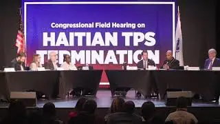 Live in Mattapan: Markey-Pressley Hearing on Haitian TPS Termination