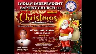 Christmas Celebration 2025 ll Indian Independent Baptist Church (T) ll Dec 21st 2025  ll
