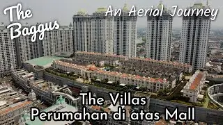 The Villas - Mall Of Indonesia | Perumahan di atas Mall | An Aerial Journey