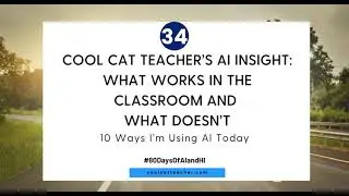 Cool Cat Teacher's AI Insight: 10 Ways I'm Using AI Today