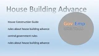 House Building Advance , HBA, HBA for central government employees, HBA rules and regulations