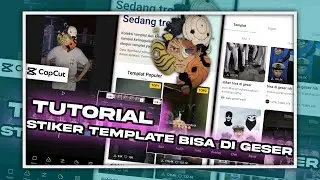 Tutorial Edit Video STIKER CAPCUT BISA DI GESER SENDIRI || Template Viral CapCut