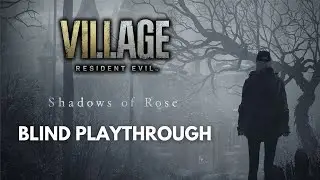 SCARIEST DLC OF ALL TIME! SHADOWS OF ROSE - Resident Evil Village DLC FULL LIVE PLAYTHROUGH