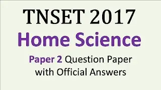 TNSET 2017 Home Science Paper 2 question paper with official answers
