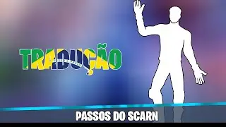 TRADU&Ccedil;&Atilde;O DO EMOTE - PASSOS DO SCARN - FORTNITE