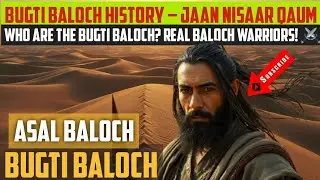 Bugti Baloch &ndash; وہ قبیلہ جس نے کبھی ہار نہیں مانی | The Untold Tribal Legacy