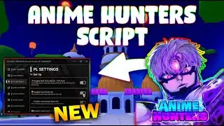 *NEW* Anime Hunters Script (PASTEBIN 2025) (AUTO ATTACK , AUTOFARM ,AUTO HATCH , AUTO RANK )