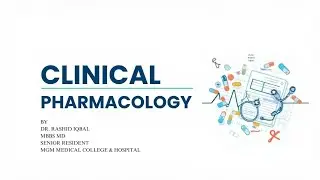 Clinical Pharmacology by Dr. Rashid Iqbal MBBS MD