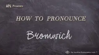 How to Pronounce Bromwich (Real Life Examples!)