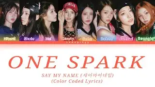 How would SAY MY NAME sing ONE SPARK by TWICE (Color Coded Lyrics)