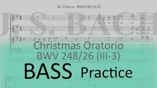 BWV248/26(III-3). Chorus - Bass practice