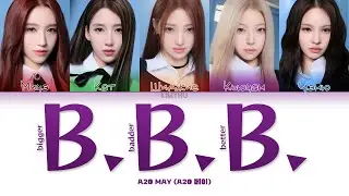 A2O MAY - B.B.B. (BIGGER BADDER BETTER) (ПЕРЕВОД НА РУССКИЙ Color Coded Lyrics)