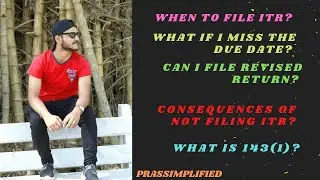 What if I do not file ITR? What is belated and revised return? What is 143(1) notice? By CA PRASANNA