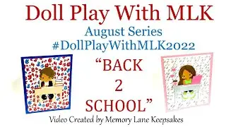 📚📓✏️🖍 #DollPlayWithMLK2022 BACK 2 SCHOOL August Project Share