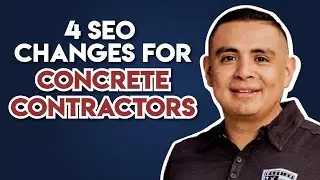 4 Biggest Changes in SEO for Concrete Contractors in 2021
