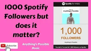 #45 - 1000 Spotify Followers but does it matter?