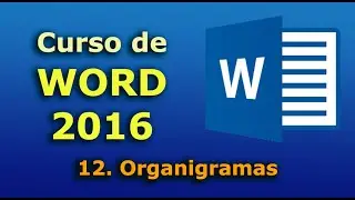 Curso de Word 2016. 12. Organigramas. Tutorial en espa&ntilde;ol desde cero hasta nivel avanzado