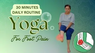 30 Minutes Of Yoga For Foot Pain