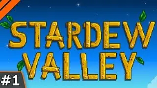 Stardew Valley - Getting Started - EP 01
