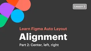 Figma Auto Layout Alignment Part 2