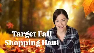 Target Fall Shopping Haul Part 2 plus Target summer sale finds
