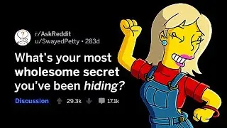 Strangers Reveal Wholesome Secrets (r/AskReddit)