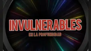 En la profundidad - Invulnerables (video Lyrics)