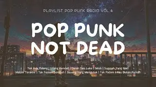 PLAYLIST POP PUNK RADIO VOLUME 4