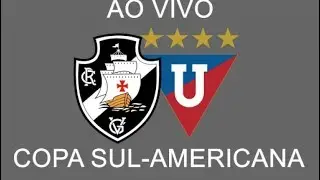 Vasco x LDU ao vivo