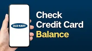 How to Check Your Old Navy Credit Card Balance Online