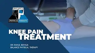 KNEE PAIN TREATMENT | Balance Physical Therapy