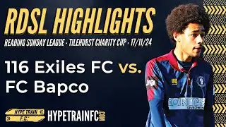 116 Exiles FC vs. FC Bapco -  2024/25 RDSL Tilehurst Charity Cup | Showcase Match