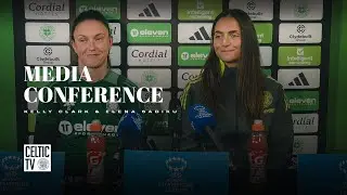 Full Celtic FC Women Media Conference I Elena Sadiku & Kelly Clark I UWCL Preview (07/10/24)