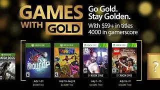 Games with Gold &ndash; Июль 2017 бесплатные игры (XONE)