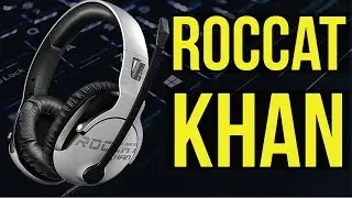 ✅ ROCCAT Khan AIMO Gaming Headset Review