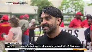 Venezuela Crisis | Leaders, unions, civil society protest at US Embassy - Ditaba Tsotetsi reports