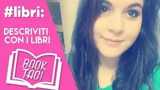 #LIBRI: Descriviti con i Libri BOOK TAG