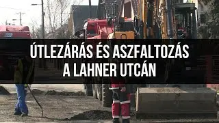 M&aacute;rcus 11-&eacute;n d&eacute;lut&aacute;nig dolgoznak a Lahner utc&aacute;ban