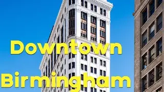 Downtown Birmingham 🚗