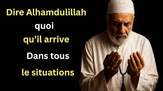 remercie allah pour quoi qui il arrive
