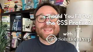 Should You Fill Out the CSS Profile?