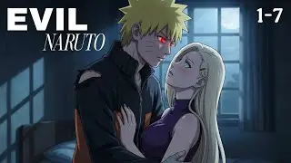 (1-7) What If Naruto Became Evil?