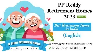 Лучший дом престарелых в Хайдарабаде | PP Reddy Retirement Homes | Senior Living Homes
